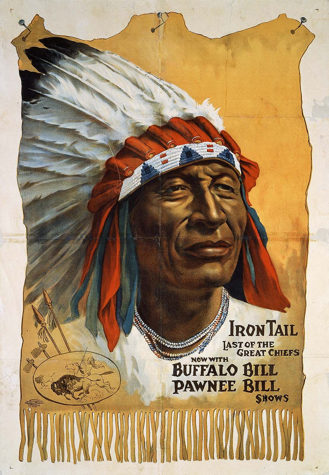 Color poster of Iron Tail, with Buffalo Bill & Pawnee Bill shows, ca. 1912. Original Buffalo Bill Collection. 1.69.50