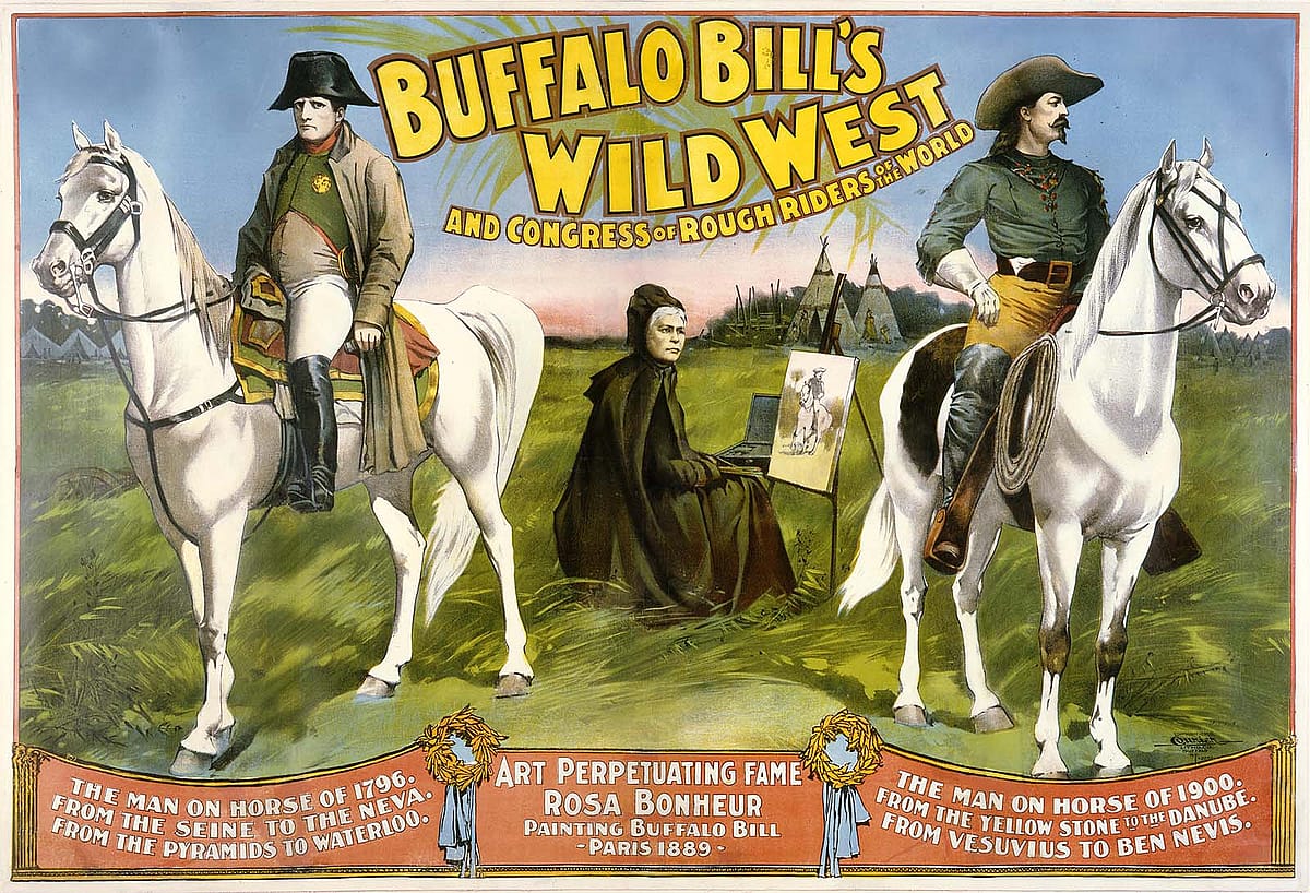 Wild West poster by Courier Litho Co., Buffalo, NY, 1896, featuring Napoleon, Rosa Bonheur, and Buffalo Bill. Gift of Dr. Tony Sapienza, Ridgewood, NJ. 1.69.5655