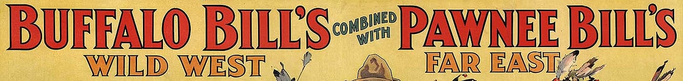 Wild West and Great Far East poster, ca. 1908. U.S. Lithograph Co., Russell-Morgan Print. Gift of Naoma Tate and Family of Hal Tate. 1.69.6521