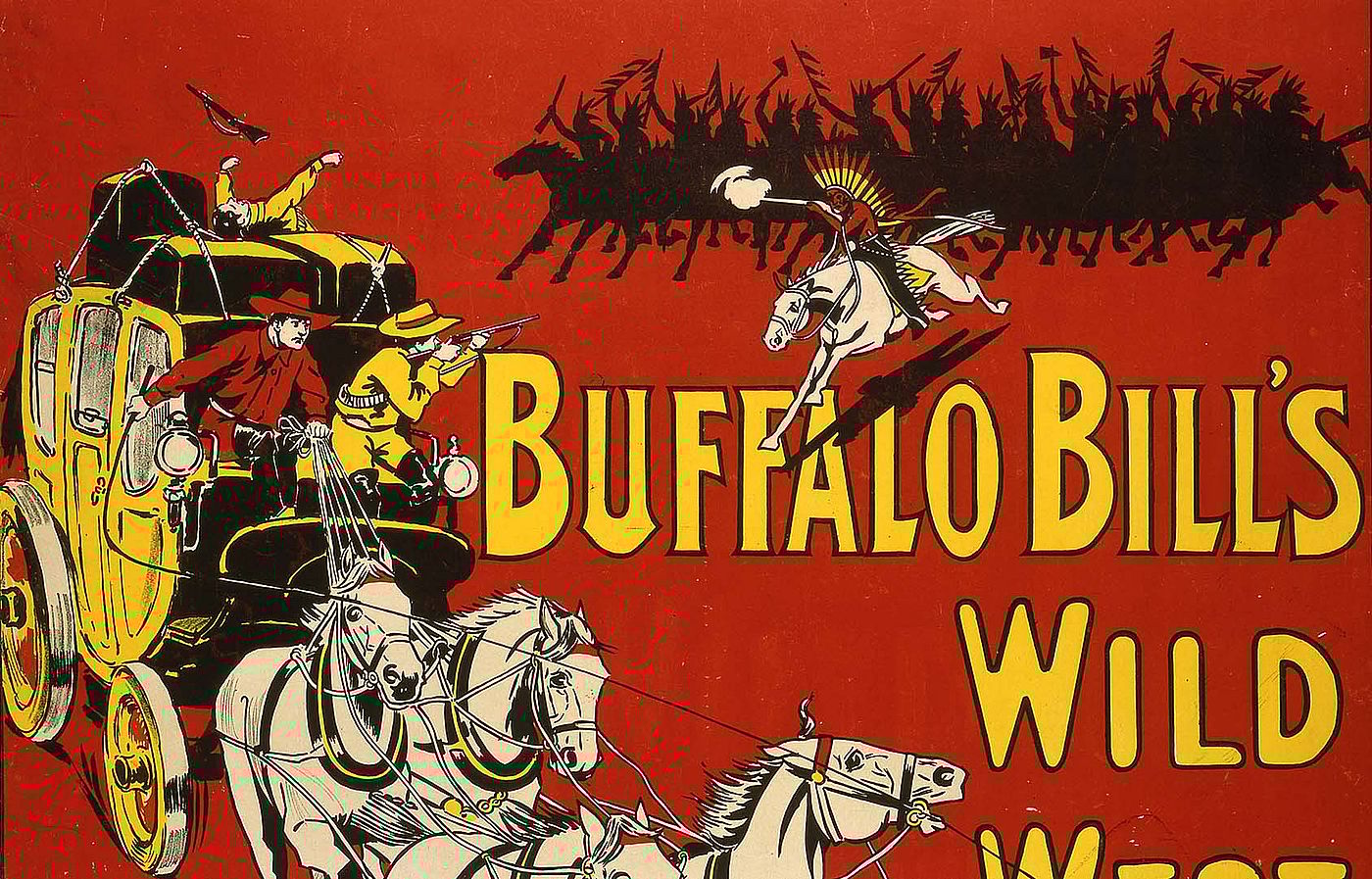 Buffalo Bill’s Wild West poster featuring the Deadwood Stagecoach, Weiners Litho Co., 1905, lithograph, 30 x 30 inches. Buffalo Bill Museum Purchase, Mary Jester Allen Fund. 1.69.6022