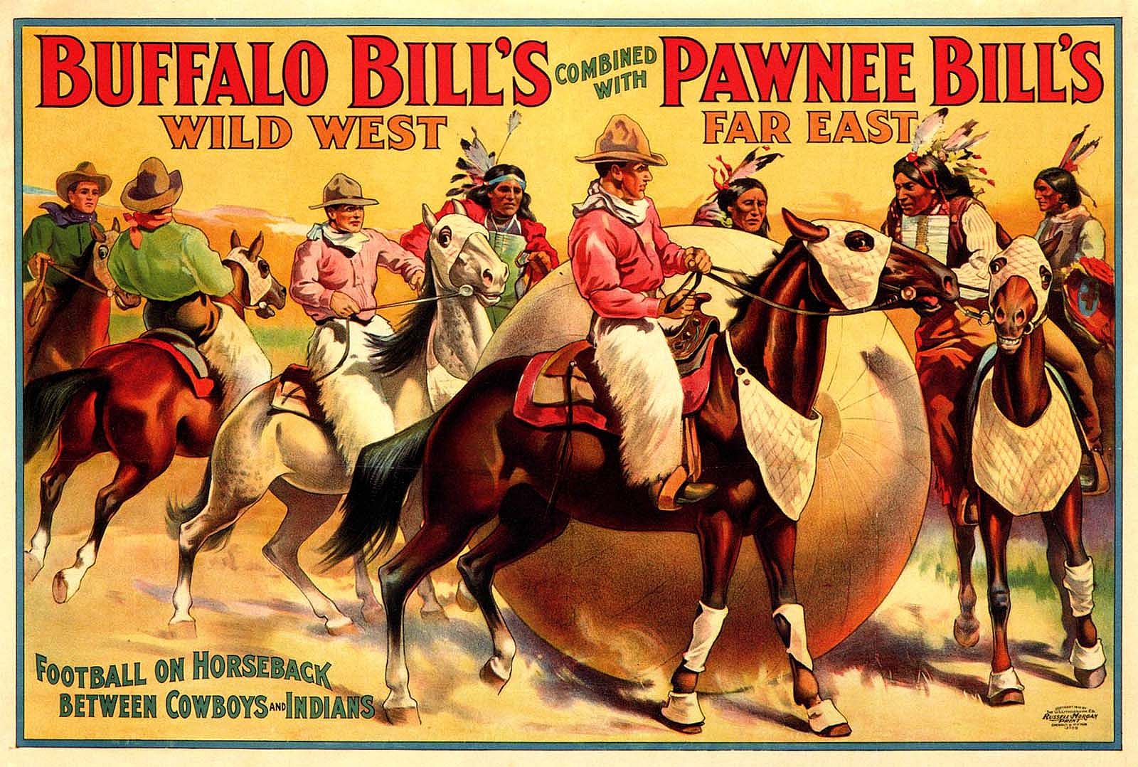Wild West and Great Far East poster advertising "Football on Horseback," ca. 1908. U.S. Lithograph Co., Russell-Morgan Print. Gift of Naoma Tate and Family of Hal Tate. 1.69.6521
