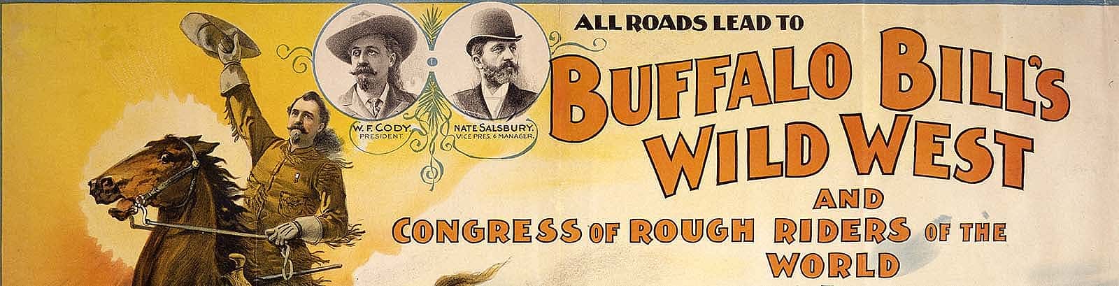 "All Roads Lead to Buffalo Bill's Wild West poster, 1894. Museum purchase. 1.69.20 (detail)