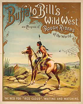 Cunningham says that he "never ever set out to write exclusively about Buffalo Bill's Indians." This 1893 Buffalo Bill's Wild West poster features one of the show's Indians, Red Cloud. Gift of H.H. Gunning. 1.69.2110