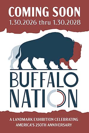 Buffalo Nation A LANDMARK EXHIBITION CELEBRATING AMERICA'S 250TH ANNIVERSARY 