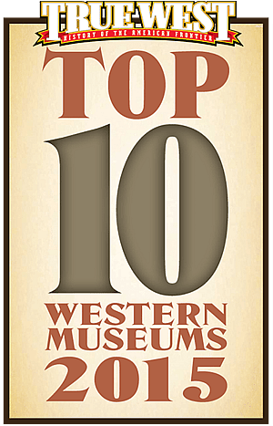 2015 Top 10 Museum: True West