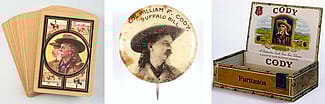 John Burke, who promoted Buffalo Bill's Wild West, pioneered the use of branded and licensed merchandise to help boost William F. Cody's image. A wide range of products bore Cody's image, including playing cards, souvenir buttons, cigars and much more. (Playing cards, Sells-Floto Circus and Buffalo Bill, ca. 1908 – 1913. 1.69.115; Souvenir button of Buffalo Bill, ca. 1900. 1.69.1962B; Cody cigar box, no. date. Gift of Bonnie L. Chapman. 1.69.5348)