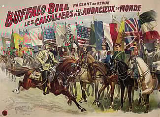 French poster, "Buffalo Bill Passant en Revue les Cavaliers les Plus Aduacieux du Monde," ca 1900. International Cody Family Association (ICFA), In memory of Kit Cody, Hiram Cody, Aldus Cody. 1.69.6522