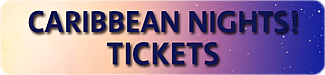 Buy tickets for Caribbean Nights!