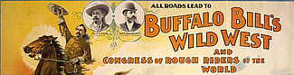 "All Roads Lead to Buffalo Bill's Wild West poster, 1894. Museum purchase. 1.69.20 (detail)