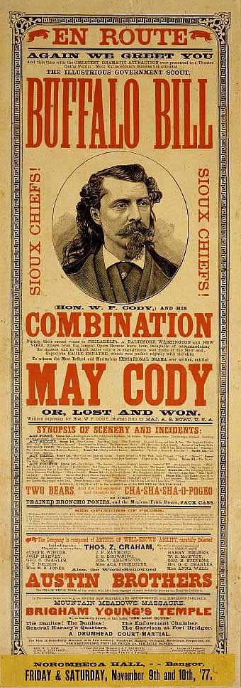 Poster for the Buffalo Bill Combination's production of "May Cody or, Lost and Won," 1877. Newsprint, 41.5 x 14.125 inches. 1.69.37