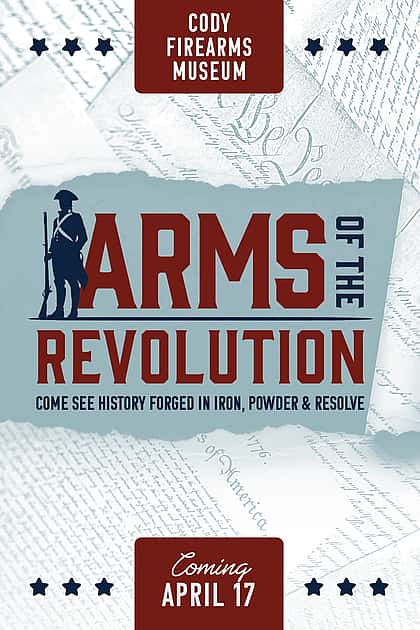 Arms of the Revolution exhibition showcasing historic Revolutionary War firearms at the Cody Firearms Museum