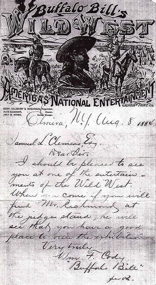 In this letter dated August 8, 1884, Buffalo Bill invited Samuel Clemens to a performance of his Wild West, including instructions as to whom Clemens should see upon his arrival. Mark Twain Archive, Elmira College, New York.