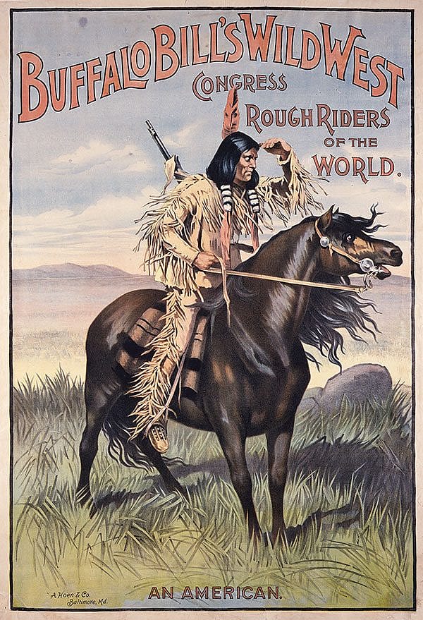 Buffalo Bill's Wild West poster, "An American," ca. 1893. A. Hoen & Co., Baltimore. Four-color lithograph. Gift of The Coe Foundation. 1.69.51