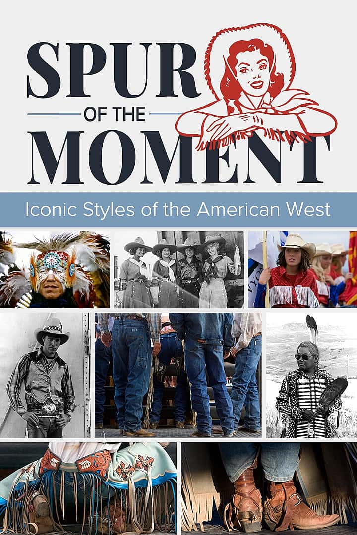 Spur of the Moment exhibit featuring Iconic Styles of the American West
