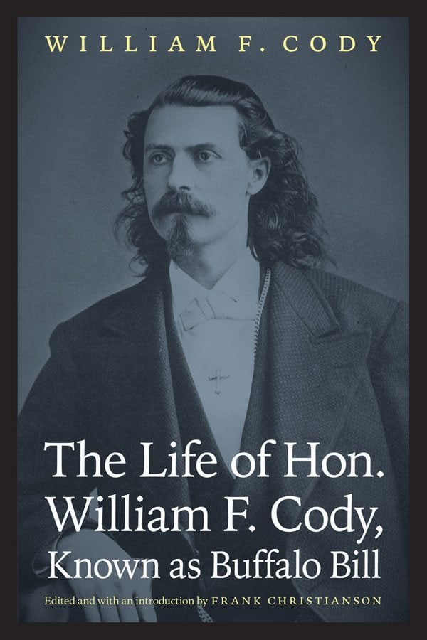 Buffalo Bill's Life Story: An Autobiography: William F. Cody:  9781602397521: : Books