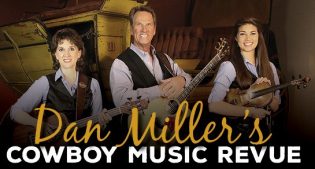 5 Reasons to Add Dan Miller’s Cowboy Music Revue to Your Visit