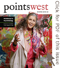 Click here for Points West magazine, Winter 2019-20 issue