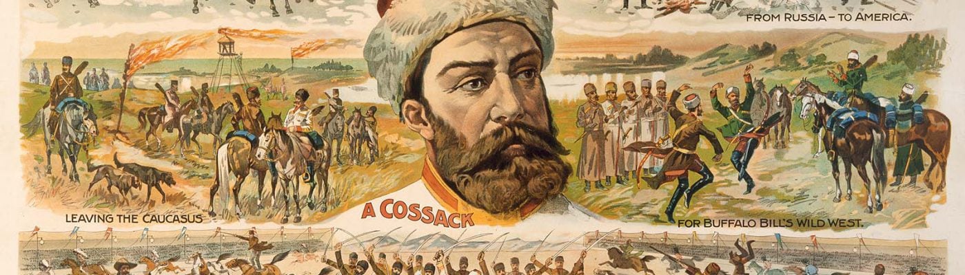 A Cossack Wild West poster, 1896. Museum purchase. 1.69.451