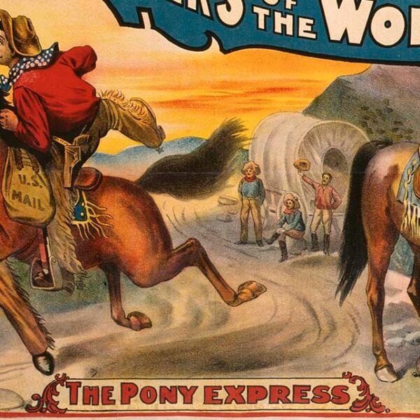 Buffalo Bill's Wild West poster featuring the Pony Express, ca. 1896. Museum Purchase. 1.69.5644 (detail)
