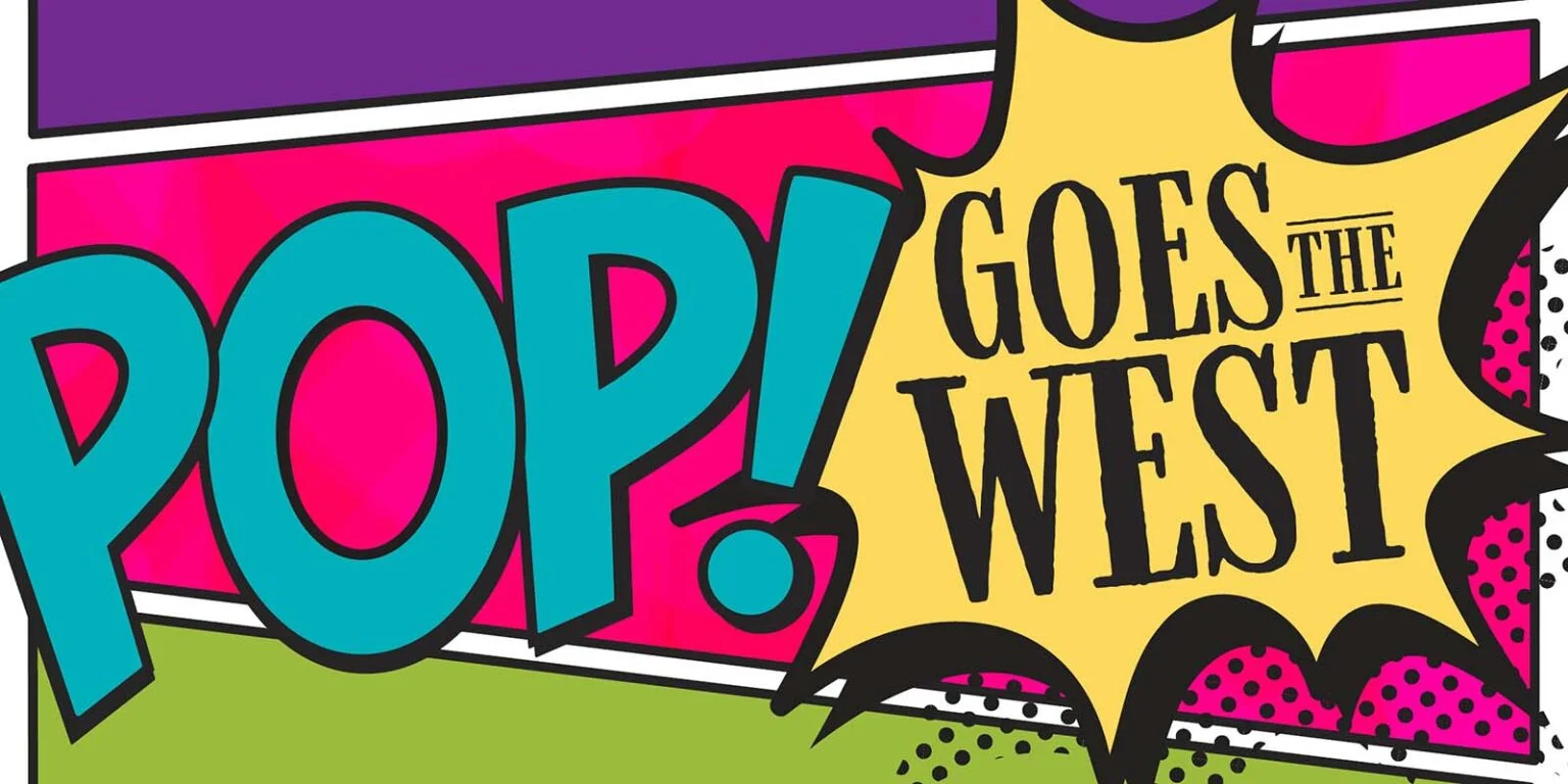 POP! Goes the West exhibit